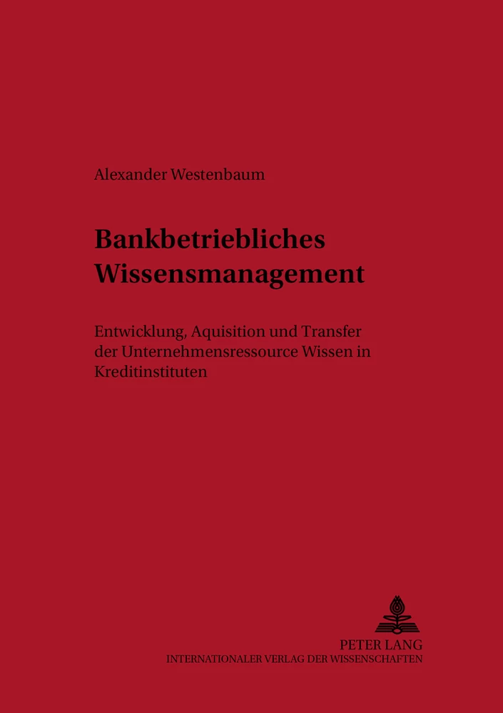 Titel: Bankbetriebliches Wissensmanagement