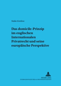 Titel: Das «domicile»-Prinzip im englischen Internationalen Privatrecht und seine europäische Perspektive