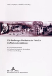 Title: Die Freiburger Medizinische Fakultät im Nationalsozialismus