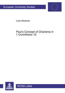 Title: Paul’s Concept of Charisma in 1 Corinthians 12