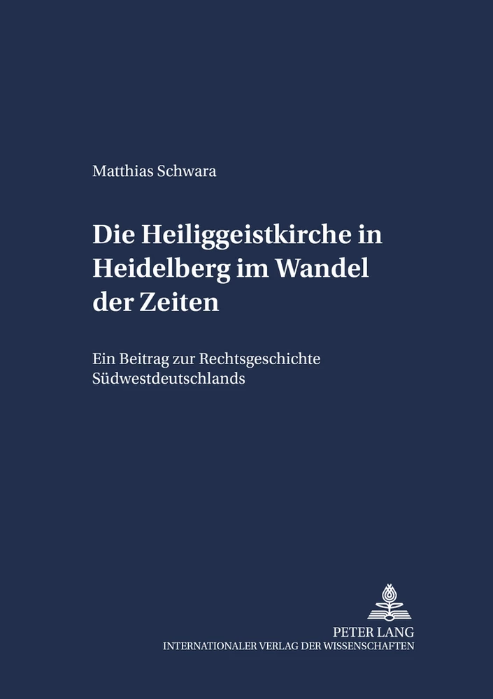 Titel: Die Heiliggeistkirche in Heidelberg im Wandel der Zeiten