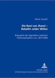 Title: Die Rani von Jhansi – Rebellin wider Willen