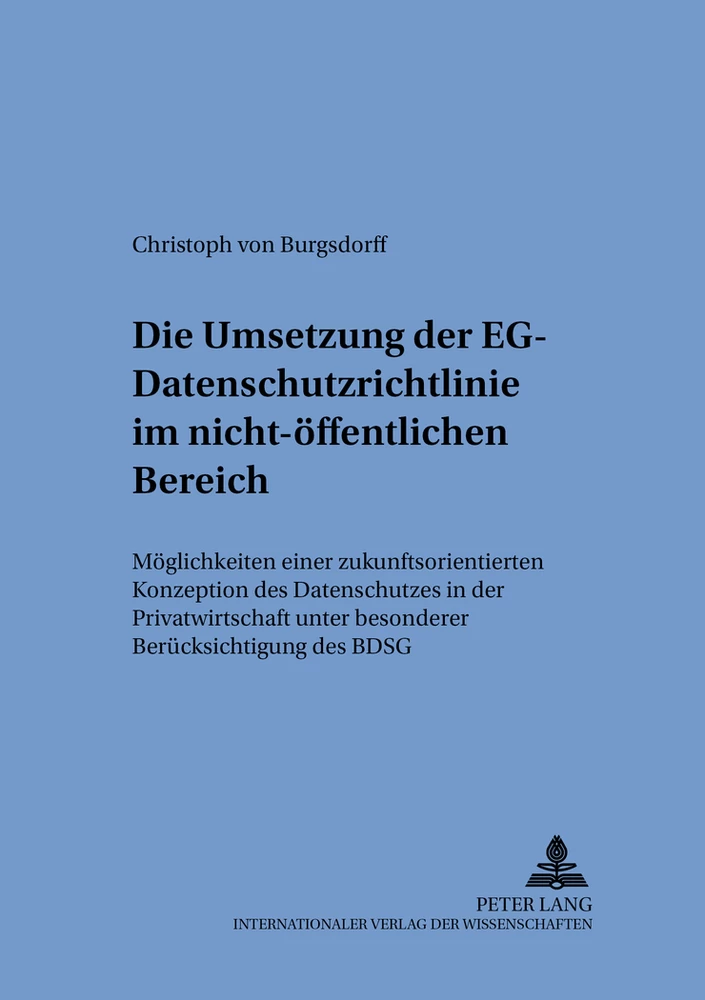 Titel: Die Umsetzung der EG-Datenschutzrichtlinie im nicht-öffentlichen Bereich