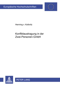 Titel: Konfliktaustragung in der Zwei-Personen-GmbH