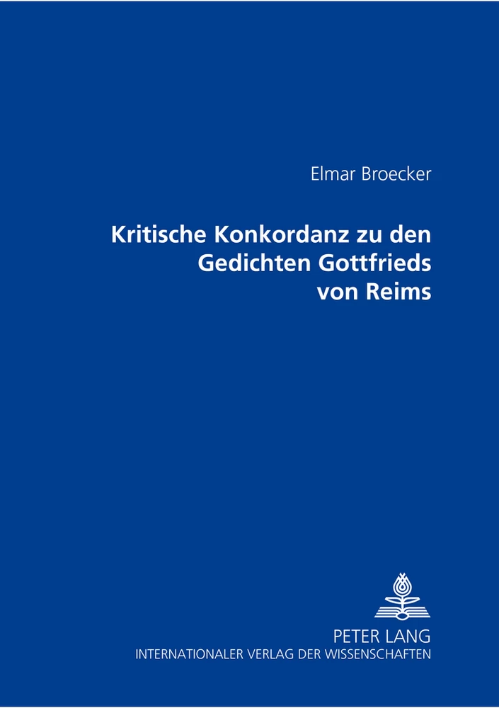 Title: Kritische Konkordanz zu den Gedichten Gottfried von Reims