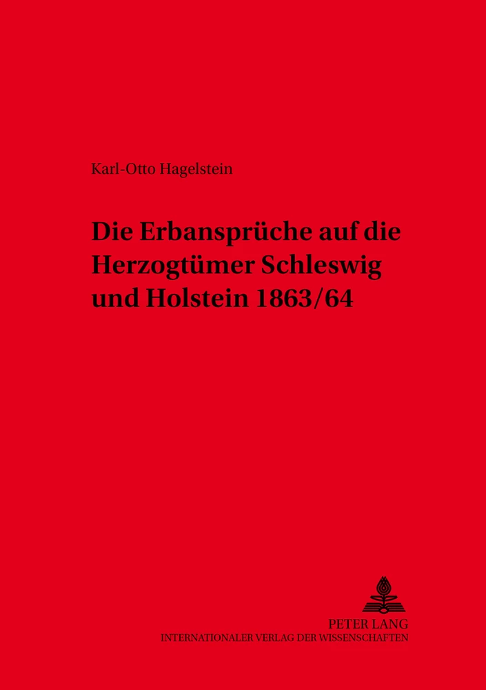 Titel: Die Erbansprüche auf die Herzogtümer Schleswig und Holstein 1863/64