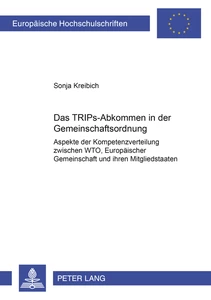 Title: Das TRIPs-Abkommen in der Gemeinschaftsordnung
