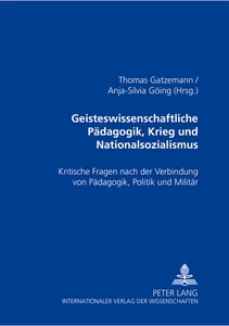 Title: Geisteswissenschaftliche Pädagogik, Krieg und Nationalsozialismus