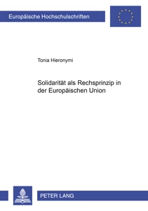 Titel: Solidarität als Rechtsprinzip in der Europäischen Union