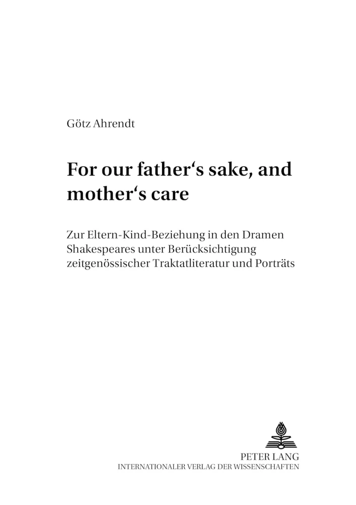 Titel: «For our father’s sake, and mother’s care»