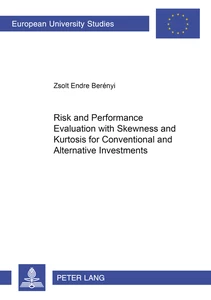 Title: Risk and Performance Evaluation with Skewness and Kurtosis for Conventional and Alternative Investments