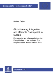 Title: Globalisierung, Integration und effiziente Finanzpolitik in Europa