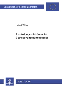Title: Beurteilungsspielräume im Betriebsverfassungsgesetz