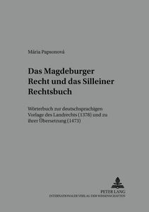 Title: Das Magdeburger Recht und das Silleiner Rechtsbuch