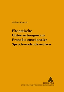 Titel: Phonetische Untersuchungen zur Prosodie emotionaler Sprechausdrucksweisen
