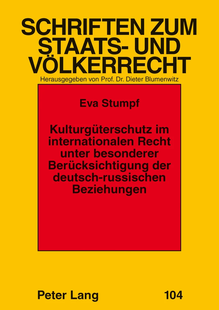 Titel: Kulturgüterschutz im internationalen Recht unter besonderer Berücksichtigung der deutsch-russischen Beziehungen