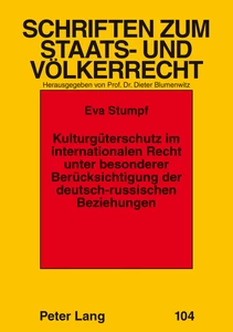 Title: Kulturgüterschutz im internationalen Recht unter besonderer Berücksichtigung der deutsch-russischen Beziehungen