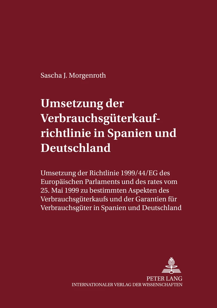 Titel: Umsetzung der Verbrauchsgüterkaufrichtlinie in Spanien und Deutschland