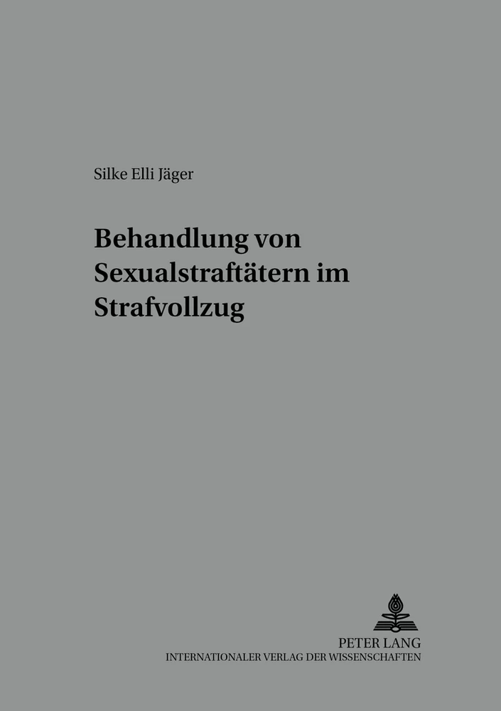 Titel: Behandlung von Sexualstraftätern im Strafvollzug