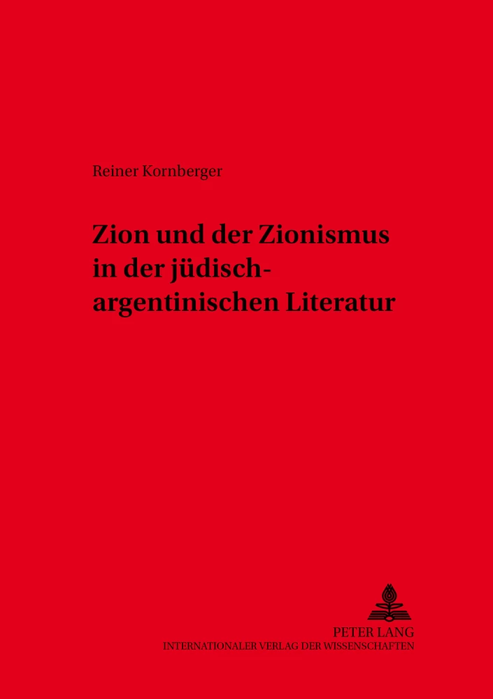 Titel: Zion und der Zionismus in der jüdisch-argentinischen Literatur