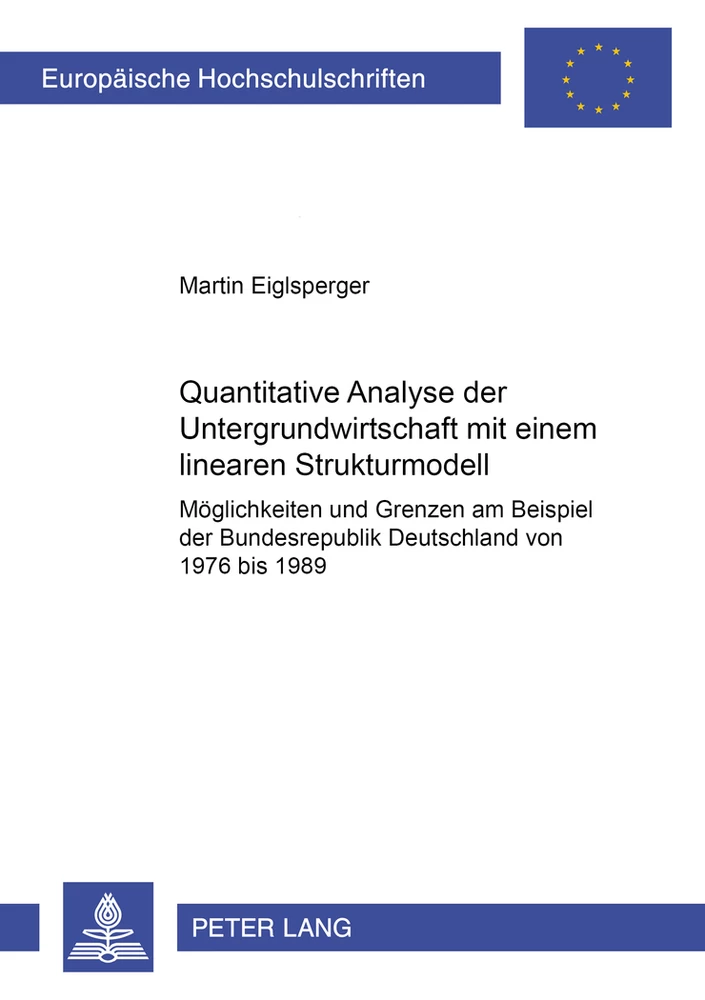 Titel: Quantitative Analyse der Untergrundwirtschaft mit einem linearen Strukturmodell