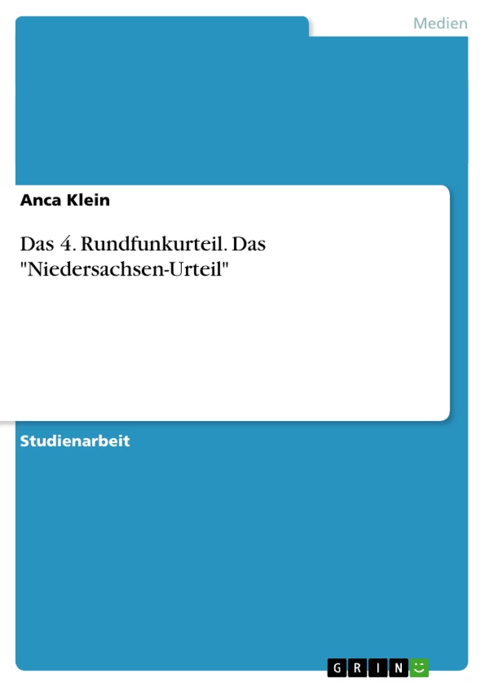 Titel: Das 4. Rundfunkurteil. Das "Niedersachsen-Urteil"