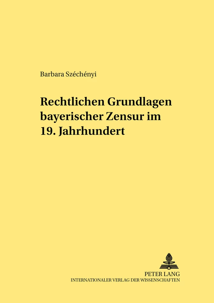 Titel: Rechtliche Grundlagen bayerischer Zensur im 19. Jahrhundert