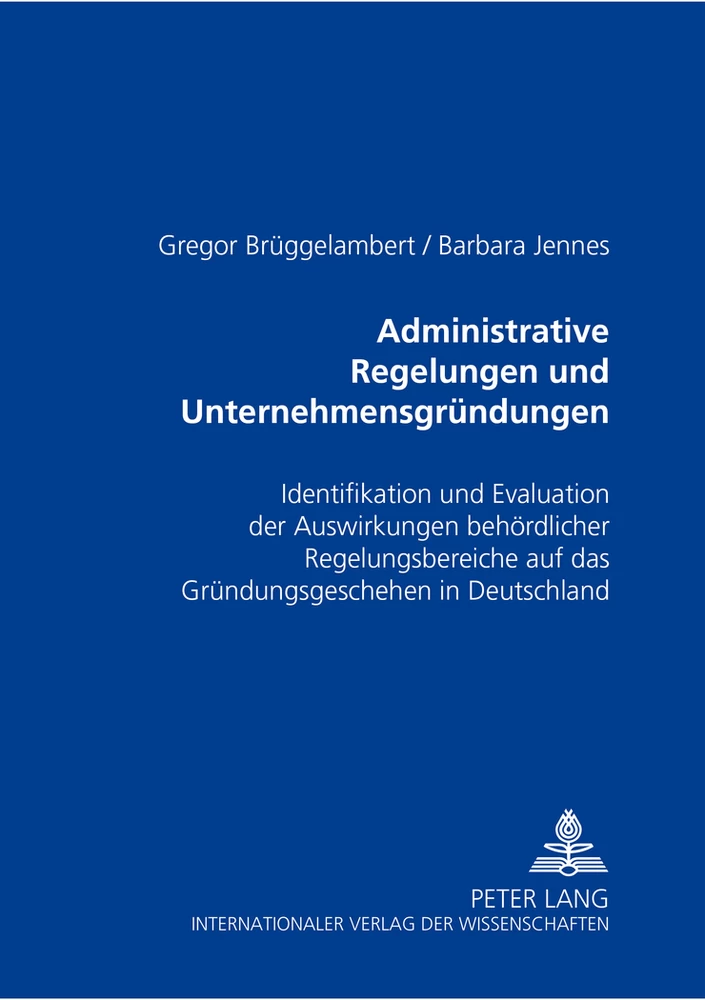 Title: Administrative Regelungen und Unternehmensgründungen