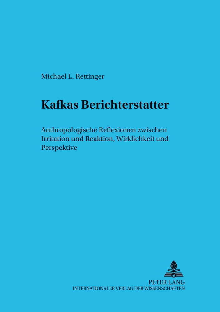 Titel: Kafkas Berichterstatter