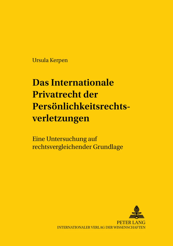 Titel: Das Internationale Privatrecht der Persönlichkeitsrechtsverletzungen