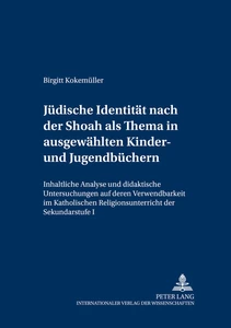 Titel: Jüdische Identität nach der Shoah als Thema in ausgewählten Kinder- und Jugendbüchern