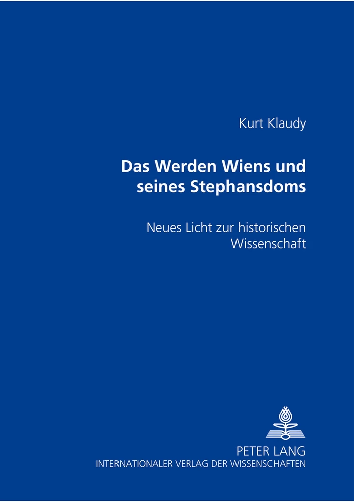 Titel: Das Werden Wiens und seines Stephansdoms