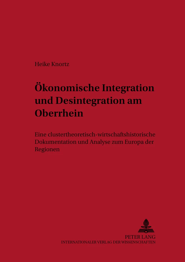 Titel: Ökonomische Integration und Desintegration am Oberrhein