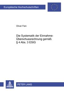 Titel: Die Systematik der Einnahme-Überschussrechnung gemäß § 4 Abs. 3 EStG