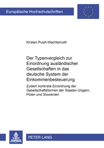 Title: Der Typenvergleich zur Einordnung ausländischer Gesellschaften in das deutsche System der Einkommensbesteuerung
