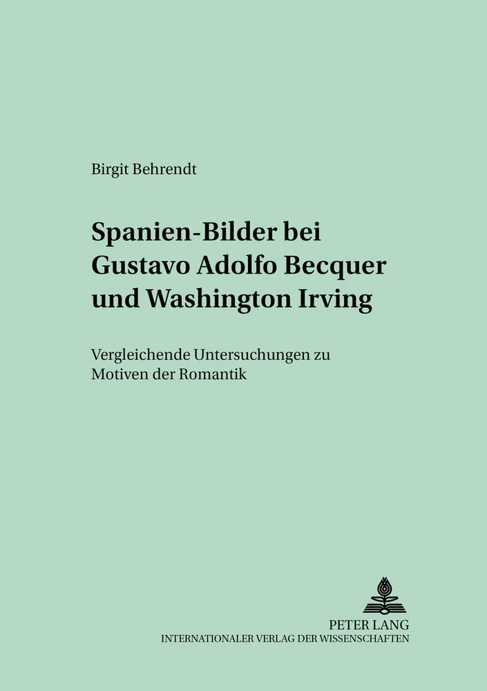 Title: Spanien-Bilder bei Gustavo Adolfo Bécquer und Washington Irving