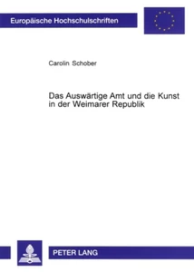Titel: Das Auswärtige Amt und die Kunst in der Weimarer Republik