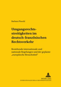 Title: Umgangsrechtsstreitigkeiten im deutsch-französischen Rechtsverkehr