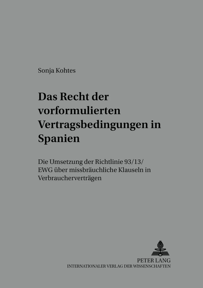 Titel: Das Recht der vorformulierten Vertragsbedingungen in Spanien