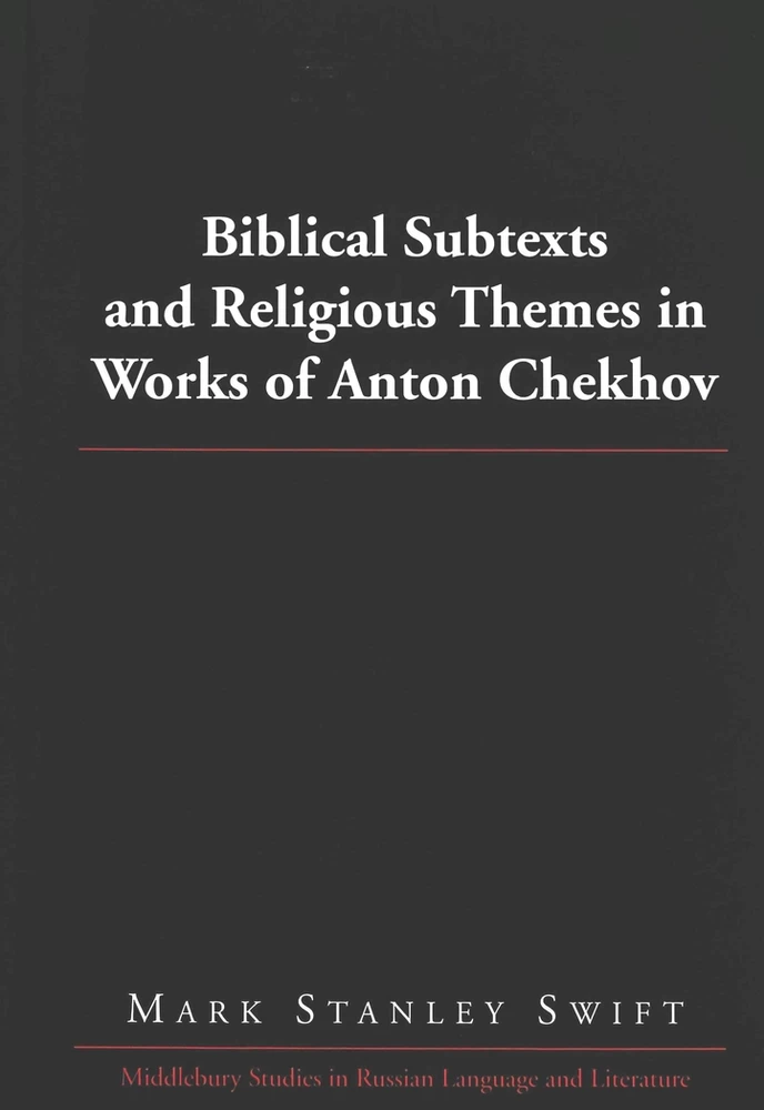 Title: Biblical Subtexts and Religious Themes in Works of Anton Chekhov
