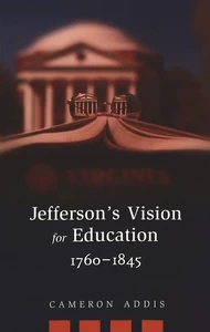 Title: Jefferson's Vision for Education, 1760-1845