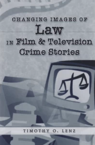 Title: Changing Images of Law in Film and Television Crime Stories