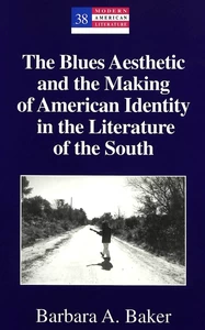 Title: The Blues Aesthetic and the Making of American Identity in the Literature of the South
