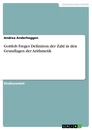 Titre: Gottlob Freges Definition der Zahl in den Grundlagen der Arithmetik