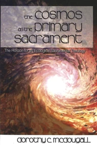 Title: The Cosmos as the Primary Sacrament