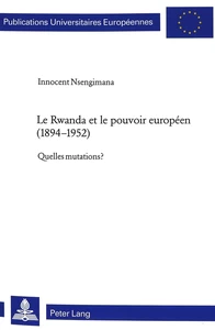 Title: Le Rwanda et le pouvoir européen (1894–1952)