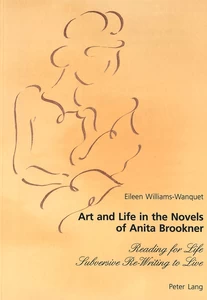 Title: Art and Life in the Novels of Anita Brookner