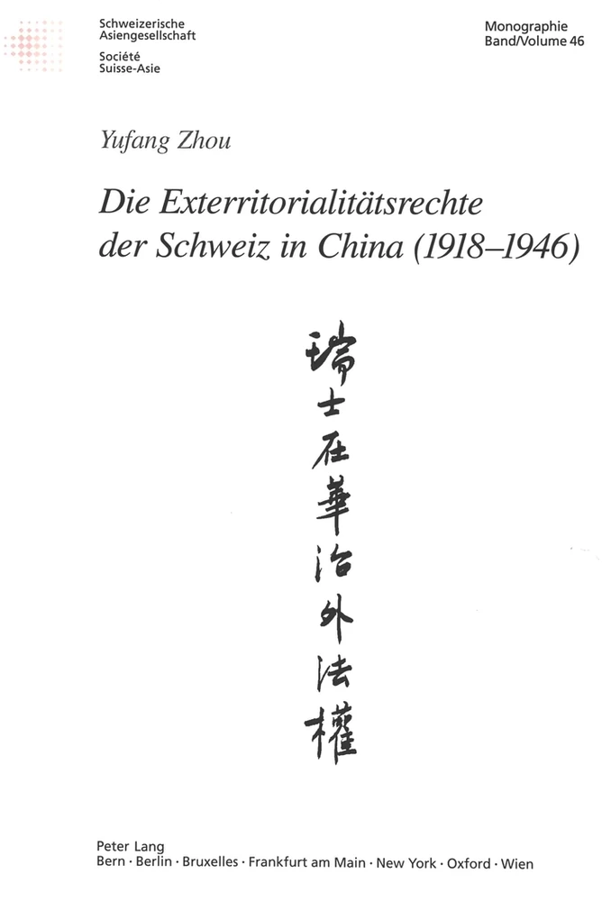 Titel: Die Exterritorialitätsrechte der Schweiz in China (1918–1946)