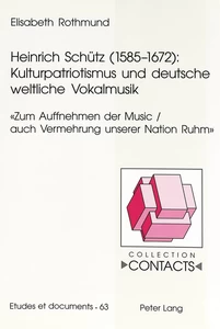 Title: Heinrich Schütz (1585-1672): Kulturpatriotismus und deutsche weltliche Vokalmusik