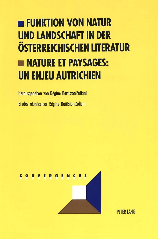 Titel: Funktion von Natur und Landschaft in der österreichischen Literatur- Nature et paysages: un enjeu autrichien